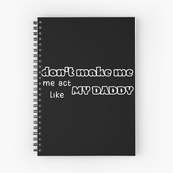 Item preview,   don't make me act like my daddy designed and sold by yassminishop.