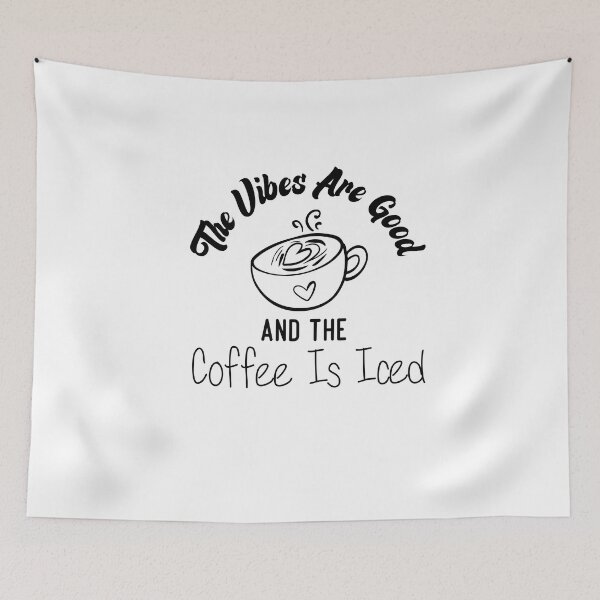 Item preview, The Vibes Are Good And The Coffee Is Iced - Coffee Lovers designed and sold by medbdj.