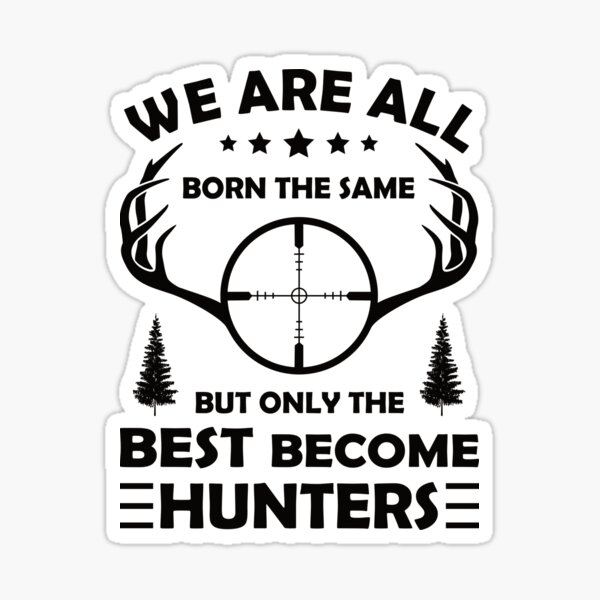 Funny Hunting Joke Stickers for Sale, Free US Shipping