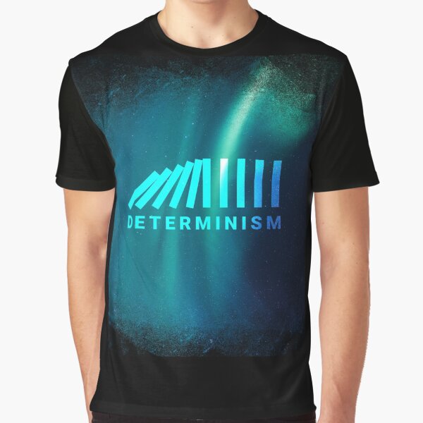 Determinism philosophy print- Causality Graphic T-Shirt