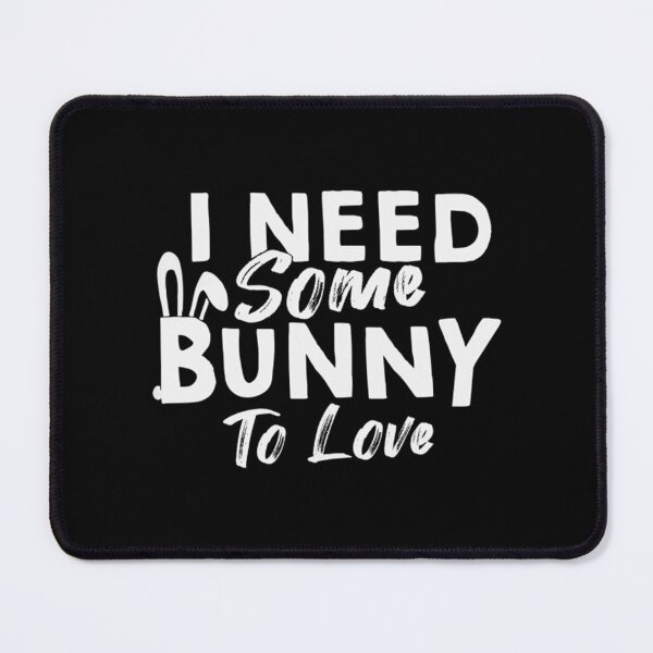 Item preview, Bunny T-ShirtI Need Some Bunny To Love Rabbit Lover designed and sold by MaliHasion.