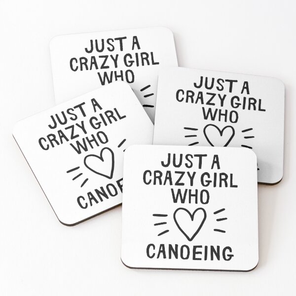 Item preview, Just a crazy girl who loves canoeing designed and sold by TheGreenGoat.