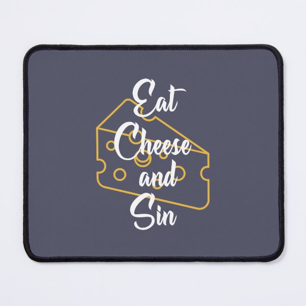 Item preview, Eat Cheese And Sin designed and sold by ThunderBolt76.