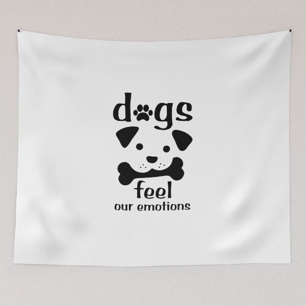 Item preview, dogs feel our emotions designed and sold by KHAFiT.