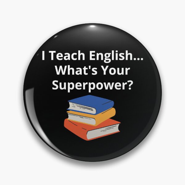 Item preview, I Teach English What's Your Superpower? English Teacher designed and sold by DylanJones1.