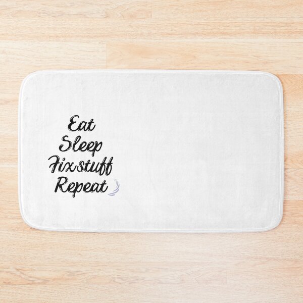 Item preview, eat sleep fix stuff repeat designed and sold by marianna cotaru.