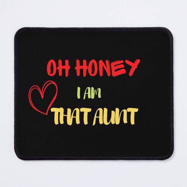 Item preview, Oh Honey I Am That Aunt designed and sold by yassminishop.