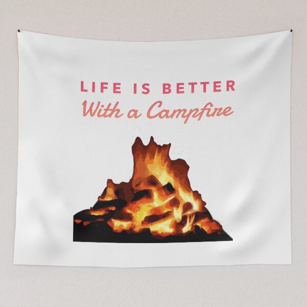 Item preview, Life is Better with a Campfire designed and sold by spinningvisions.