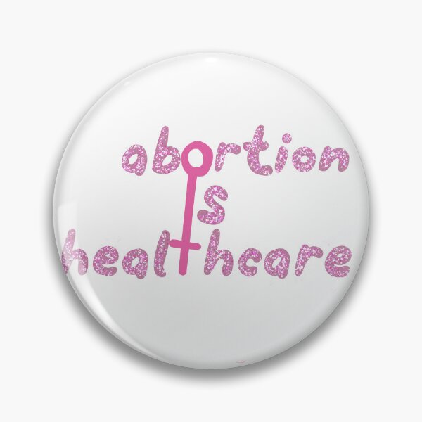 Item preview, Abortion is healthcare  designed and sold by Becky-Marie.