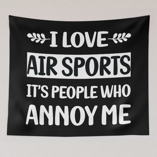 Item preview, People Annoy Me Air Sports designed and sold by revieroklagmano.