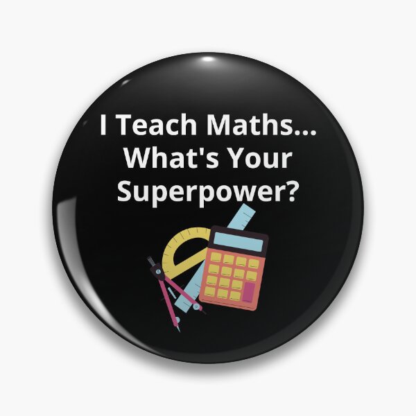 Item preview, I Teach Maths What's Your Superpower? Maths Teacher designed and sold by DylanJones1.