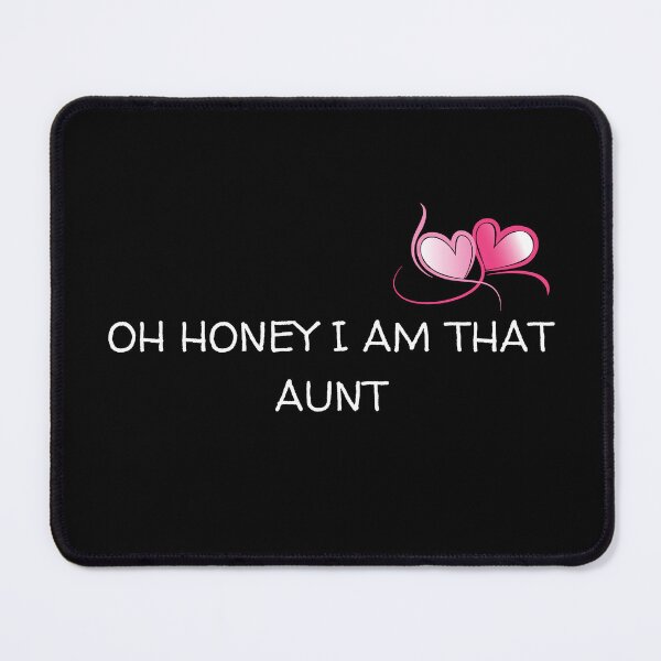 Item preview, Oh Honey I Am That Aunt designed and sold by yassminishop.