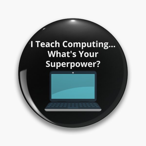 Item preview, I Teach Computing What's Your Superpower? Computing Teacher designed and sold by DylanJones1.