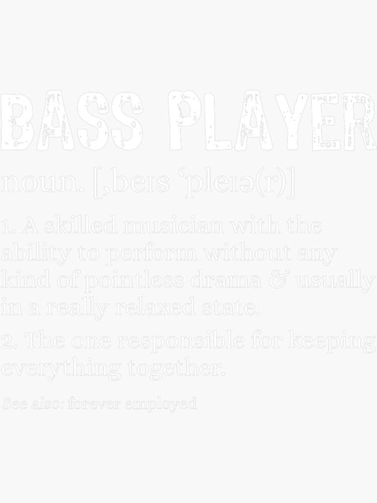 "Bass Player Definition Bassist Gift for Musicians" Sticker for Sale by minorecosystem9 Redbubble