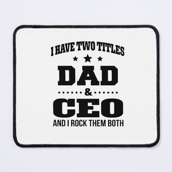 Item preview, I Have Two Titles Dad _Amp_ CEO and I Rock Them Both designed and sold by juliabeataewjg.