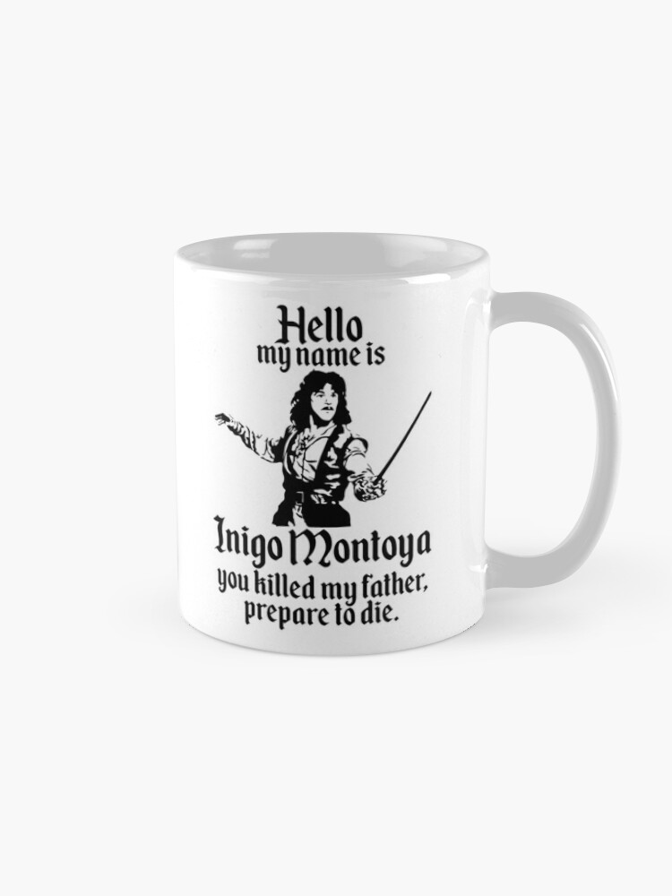 Inigo Montoya Coffee Mug Inspired by the Princess Bride 