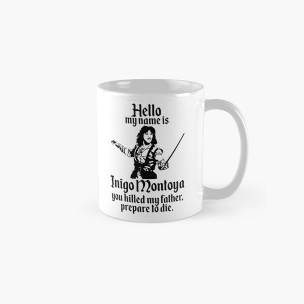 Inigo Montoya Prepare to Die Mug