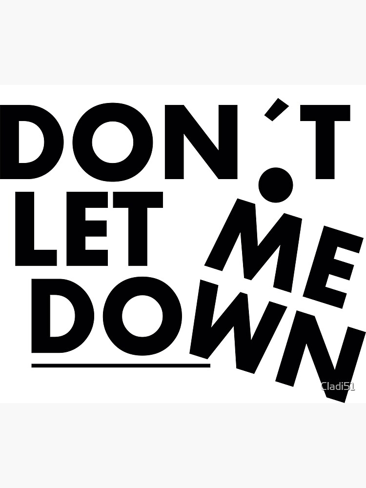 don-t-let-me-down-poster-for-sale-by-cladi51-redbubble