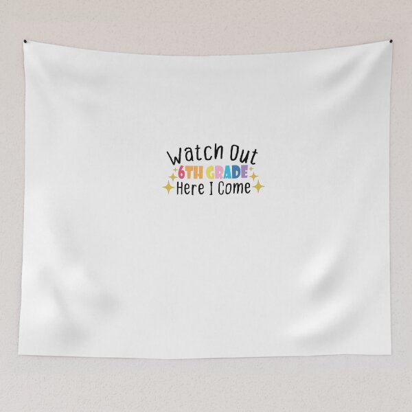 Item preview, Watch Out Sixth Grade Here I Come designed and sold by FantasticBee.