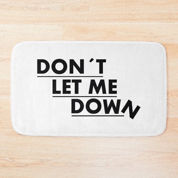 Item preview, DON´T LET ME DOWN PLEASE designed and sold by Cladi51.