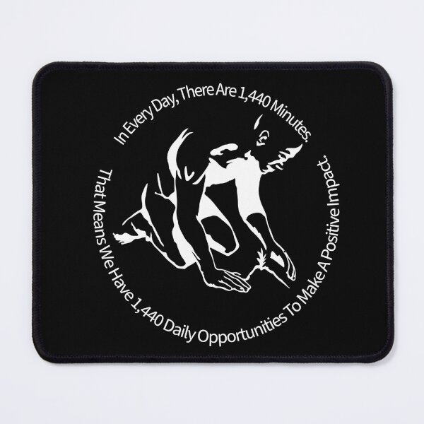 Item preview, In Every Day, There are 1440 minutes. That mean we have 1440 daily opportunities to make a positive impact  designed and sold by CyrilsDesigns.