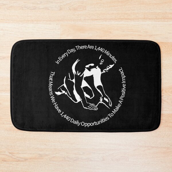 Item preview, In Every Day, There are 1440 minutes. That mean we have 1440 daily opportunities to make a positive impact  designed and sold by CyrilsDesigns.