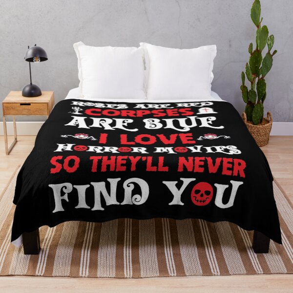 Item preview, Roses Are Red Corpses Are Blue I Love Horror Movies So They’ll Never Find You designed and sold by gsnepu.