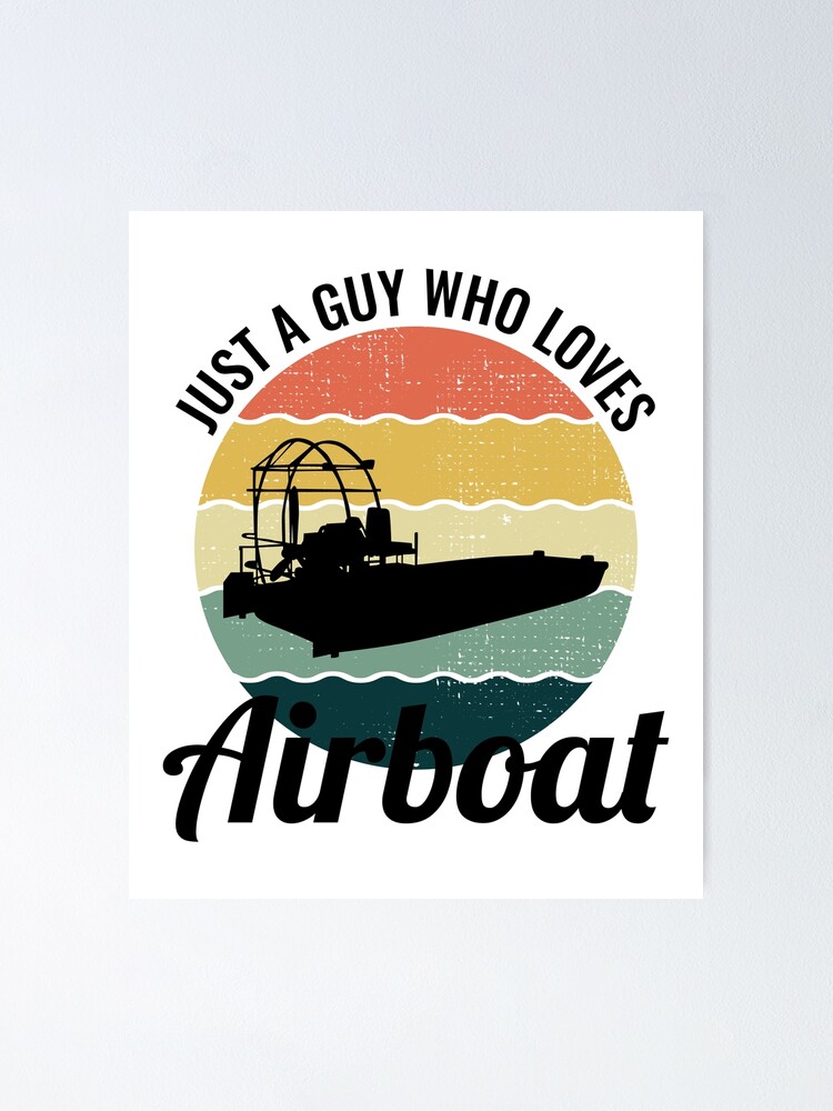 Airboat Fanboat Airboating Planeboat Swamp boat Poster for Sale by  CuteDesigns1