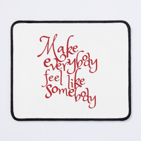 Item preview, Make everybody feel like somebody  designed and sold by Lavannya.