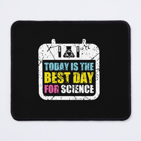 Item preview, TODAY IS THE BEST DAY SCIENCE designed and sold by sobriowslen.