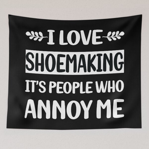 Item preview, People Annoy Me Shoemaking Shoemaker designed and sold by revieroklagmano.