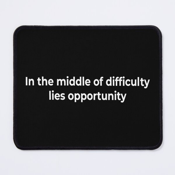 Item preview, In the middle of difficulty lies opportunity designed and sold by KingPhilosopher.