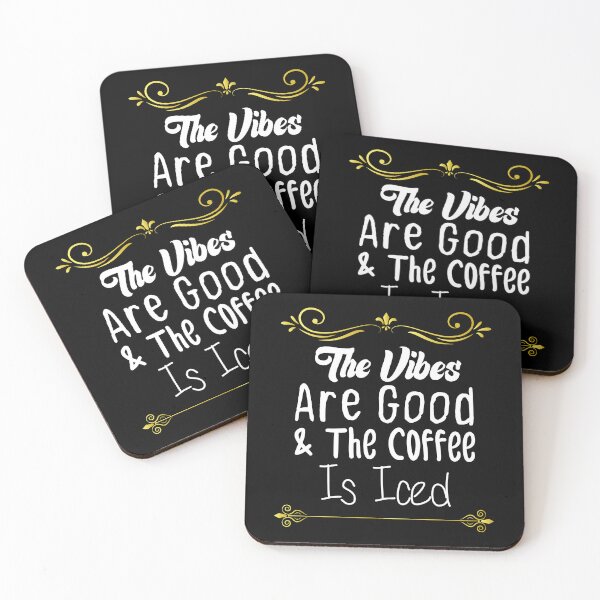 Item preview, The Vibes Are Good And The Coffee Is Iced - Coffee Lovers designed and sold by medbdj.
