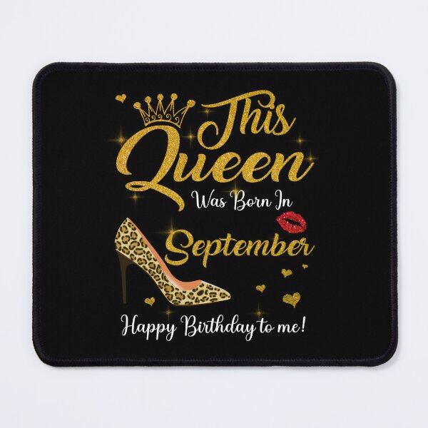 Item preview, This Queen Was Born In September Happy Birthday To Me Leopard designed and sold by PansyBoyd.