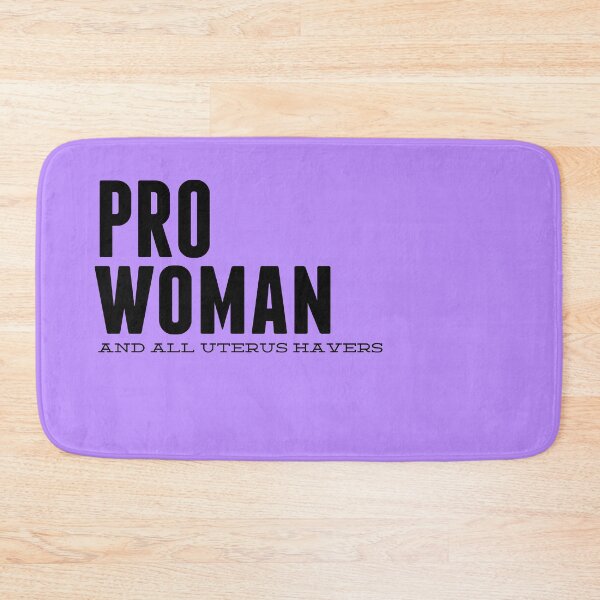 Item preview, Pro Woman and all uterus havers. designed and sold by Anblick.