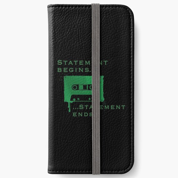 Statement Begins... Statement Ends... iPhone Wallet