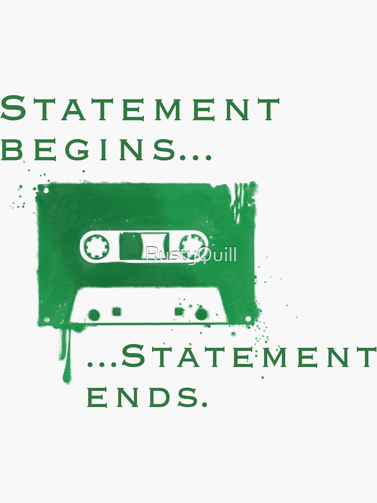 Thumbnail 3 of 3, Sticker, Statement Begins... Statement Ends... designed and sold by RustyQuill.
