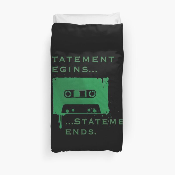 Statement Begins... Statement Ends... Duvet Cover