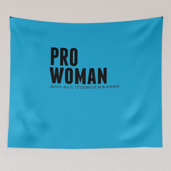 Item preview, Pro Woman and all uterus havers. designed and sold by Anblick.