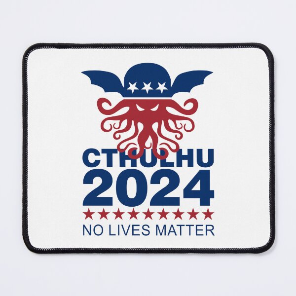 Item preview, Cthulhu 2024 No Lives Matter designed and sold by ChrisHienHo.