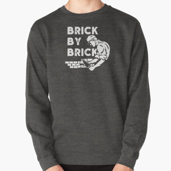 Brick By Brick %26 Hoodies & Sweatshirts for Sale | Redbubble
