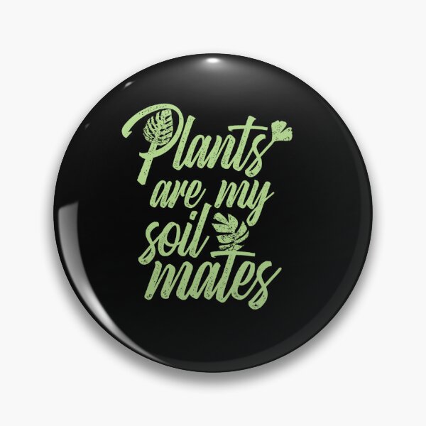 Item preview, PLANTS SOULMATE FRIENDS FUNNY SAYING PRESENT designed and sold by sobriowslen.