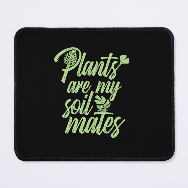 Item preview, PLANTS SOULMATE FRIENDS FUNNY SAYING PRESENT designed and sold by sobriowslen.