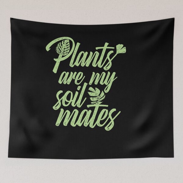 Item preview, PLANTS SOULMATE FRIENDS FUNNY SAYING PRESENT designed and sold by sobriowslen.
