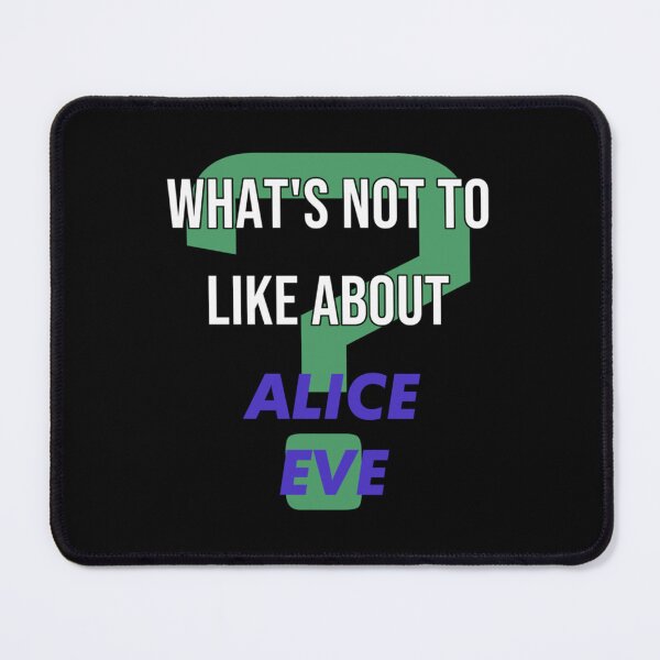 Item preview, Alice Eve - What's not to like about- Limited Edition | Perfect Gift designed and sold by etoriuz.