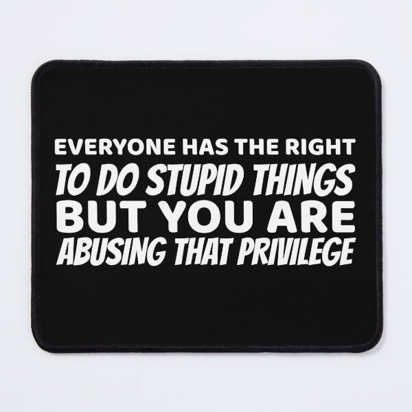 Item preview, Everyone has the right to do stupid things designed and sold by offthedome.