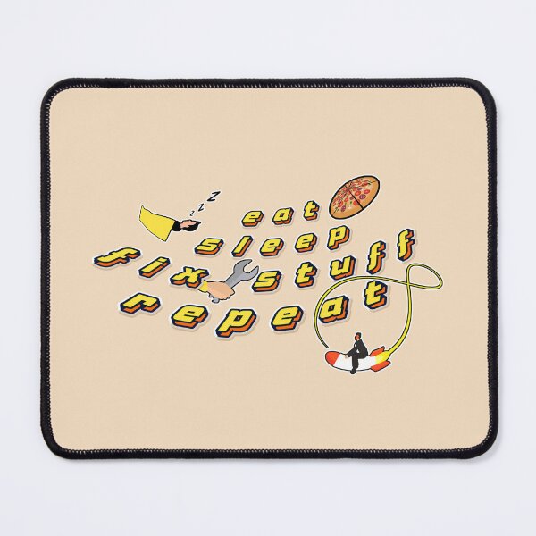 Item preview, Eat Sleep Fix Stuff Repeat motivational phrase with meaning designed and sold by MC-corporation.