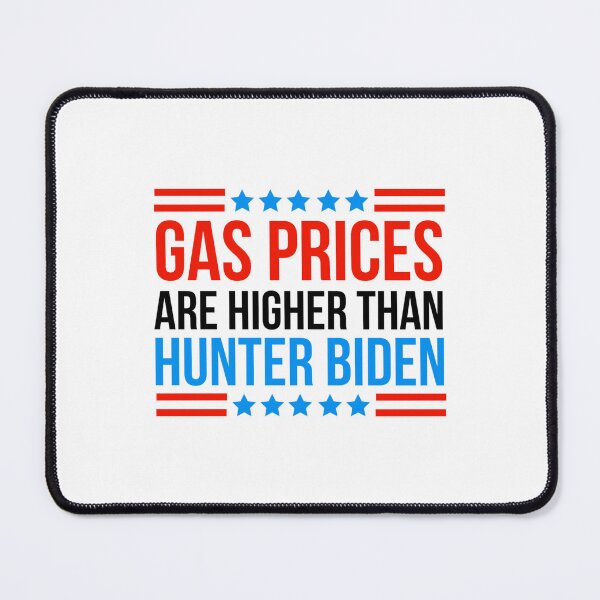 Item preview, Gas prices are higher than Hunter Biden designed and sold by ChrisHienHo.
