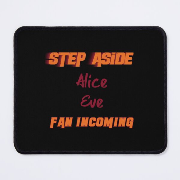 Item preview, Alice Eve - Step Aside, incoming fan- Limited Edition | Perfect Gift designed and sold by etoriuz.