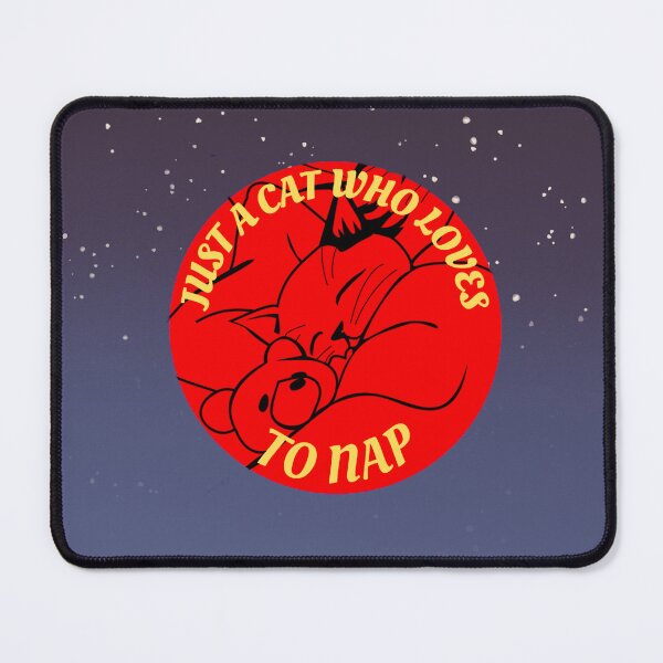 Item preview, Just A Cat Who Loves To Nap designed and sold by McThingummy.